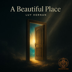 A Beautiful Place _ Luy Hernán (Original Mix)