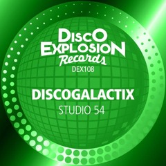 DiscoGalactiX - Studio 54 [Disco Explosion Records]