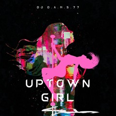 DJ D.A.M.S.77 UPTOWN GIRL 2025