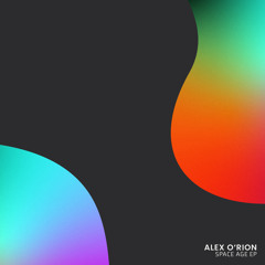 Alex O'Rion - Space Age EP [Replug]