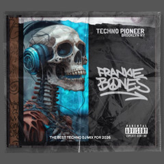 TECHNO PIONEER / FRANKIE BONES 2026