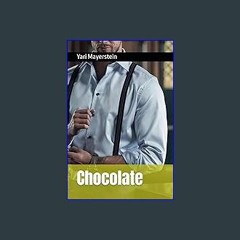 EBOOK #pdf 📖 Chocolate (Sweet Chocolate) (Spanish Edition) Full PDF