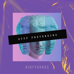 Stop Pretending