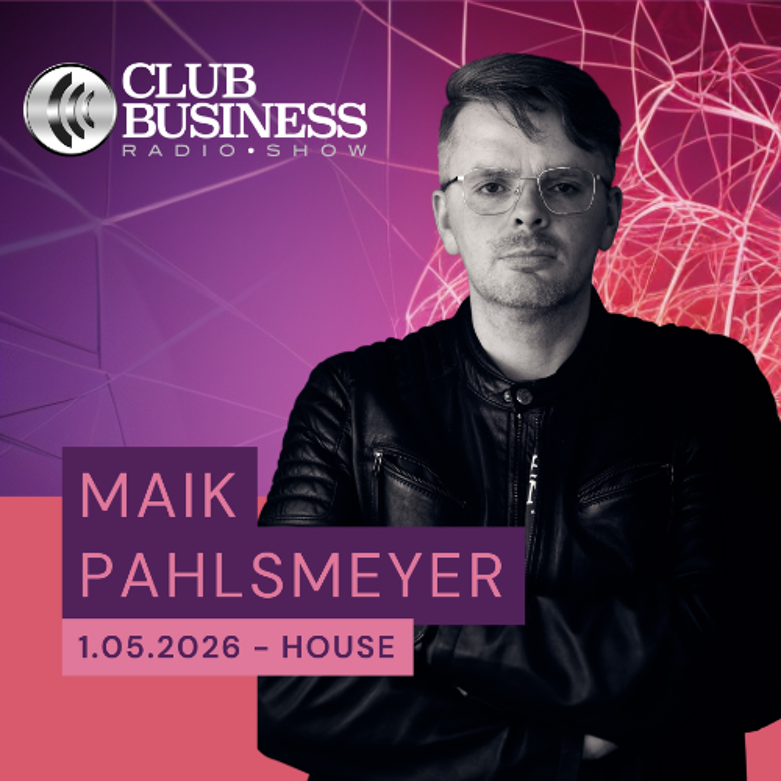 18/26 House & Funky House by Maik Pahlsmeyer live @ Club Business Radio Show 01.05.2026 episode artwork