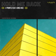 2 Points Feat. King Vice - Hold Me Back (Extended Mix) [Free Download]