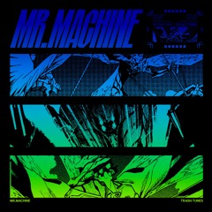 Premiere: Mr. Machine - In My Body [TT08]