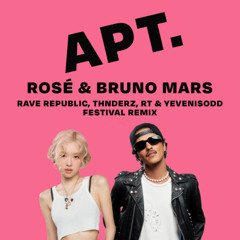 ROSÉ & Bruno Mars - APT. (Rave Republic, Thnderz, RT & Yevenisodd Festival Remix)