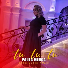 Paula Menga - TU TU TU ⭐ Zeno Music Remix