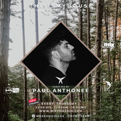 THISISMYHOUSE 324 | PAUL ANTHONEE