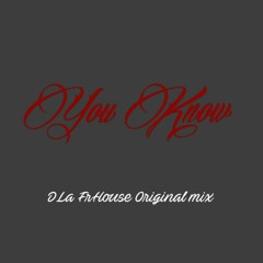 You Know - DLa FrHouse - Original Mix