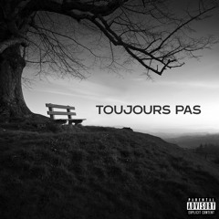 Toujours Pas
