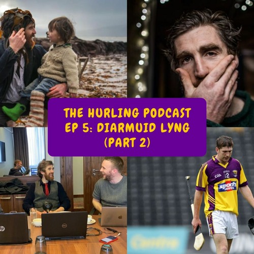 Episode 5. Diarmuid Lyng (Part 2)