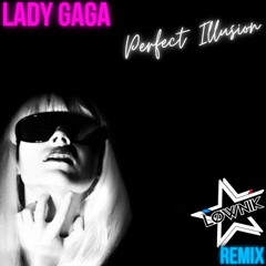 Lady Gaga - Perfect Illusion (Løwnik Remix / FREE DOWNLOAD)