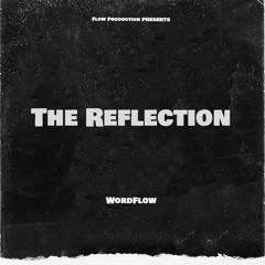WordFlow-The Reflection(Offical Audio)