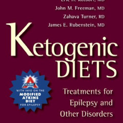 [VIEW] KINDLE 💕 Ketogenic Diets: Treatments for Epilepsy and Other Disorders by  Eri