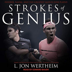 Access PDF 📃 Strokes of Genius: Federer, Nadal, and the Greatest Match Ever Played b