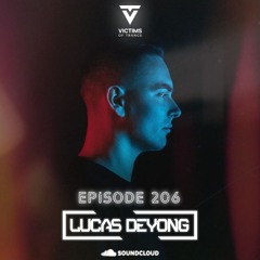 Victims Of Trance 206 @ Lucas Deyong