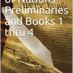 Kindle Book Vattel's Law of Nations Preliminaries and Books 1 thru 4