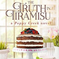 download PDF 📚 The Truth in Tiramisu: A Second Chance, Small-Town Romance (Book #2)