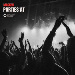 Macker - Parties At