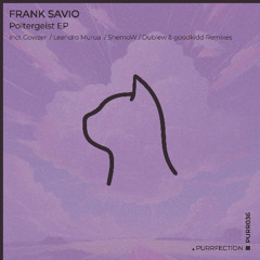 Frank Savio - Phobiq (ShemoW Remix) [PURRFECTION]