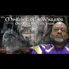 The Mindset Of The Warrior On Both Battlefields
