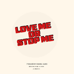 Love Me or Stop Me (Extended Mix)