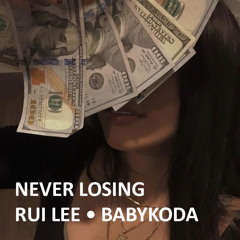 Never Losing (ft. babykoda)