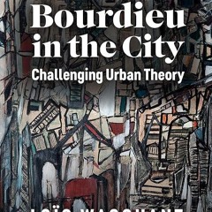 ❤pdf Bourdieu in the City: Challenging Urban Theory