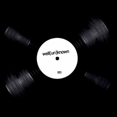 Well[un]known003