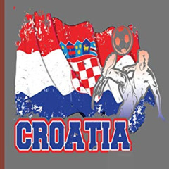 View EBOOK 📃 Croatia: World Cup Football Soccer notebooks gift (6"x9") Lined noteboo