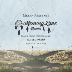 Memory Lane Radio with Mesan - Episode 3 (12/22) [Saturo Sounds]