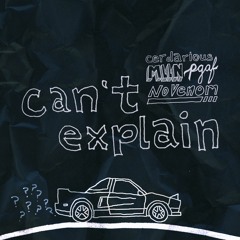 Can't Explain - No Venom, MLLN, Cerdarious, Pgaf