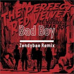 Red Velvet- 레드벨벳 'Bad Boy'(Zendybae Remix)