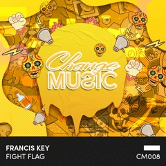 Francis Key - Fight Flag (Original Mix)