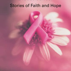 [Free] PDF 📙 Living with Metastatic Breast Cancer: Stories of Faith and Hope by  Cha