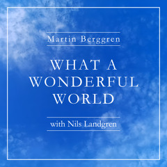 What A Wonderful World (feat. Nils Landgren)
