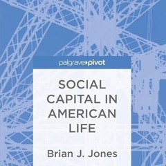 ❤pdf Social Capital in American Life