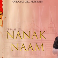 NANAK NAAM  Official  Shabad by Gurnaaz Gill  High Target  New Punjabi Song 2022 Nanaknaam