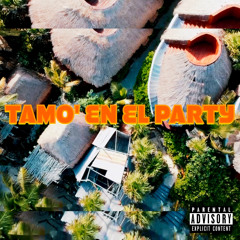 2Fuertes- Tamo’ En El Party (Feat. Axel Mendoza)