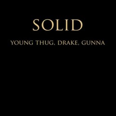 Young Stoner Life, Young Thug & Gunna  Solid Feat Drake (Slowed + Reverb)