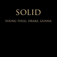Young Stoner Life, Young Thug & Gunna  Solid Feat Drake (Slowed + Reverb)