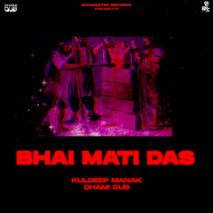 Bhai Mati Das | Kuldeep Manak | Prod. By DHAMI DUB x SVXBE