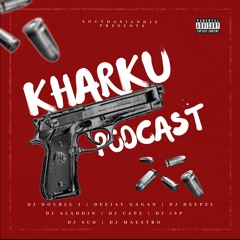 Kharku Podcast 2020 - @Southasiandjsworldwide