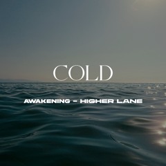 Maroon 5 - Cold (Higher Lane & Awakening Remix)