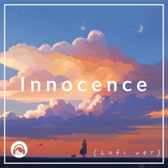 Innocence (LoFi Ver) 【Free Download】