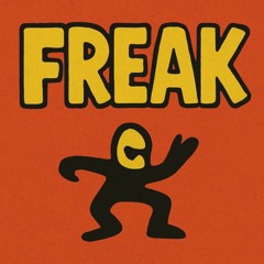 Let Me Freak