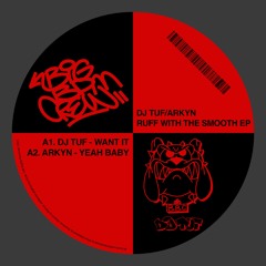 DJ TUF/Arkyn - Ruff With The Smooth
