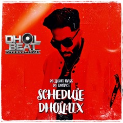 Schedule | DBI Remix | Dj Light Bass Dhol mix