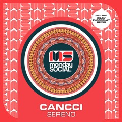 Premiere: Cancci - Sereno (Dilby X Floorplay Remix) [Monday Social]